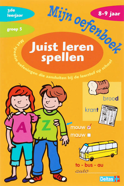 Mijn oefenboek - juist leren spellen 8-9 j 8-9 jaar groep 5 - (ISBN 9789044715682)