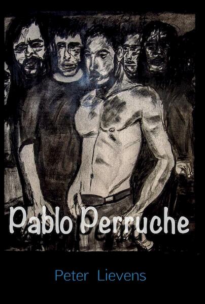 Pablo Perruche - Peter Lievens (ISBN 9789462660519)