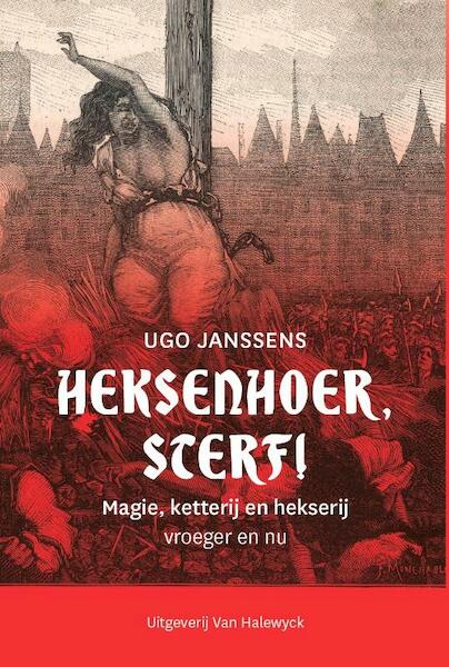 Heksenhoer, sterf! - Ugo Janssens (ISBN 9789461314253)