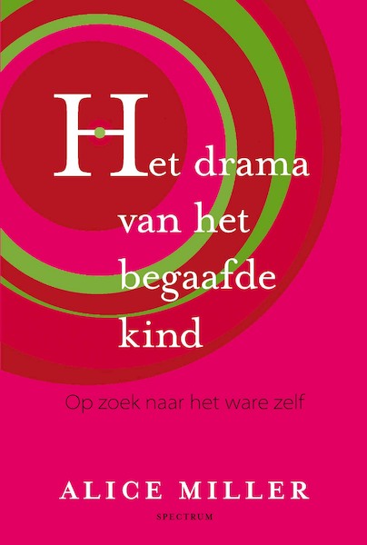 Het drama van het begaafde kind - Alice Miller (ISBN 9789000327706)