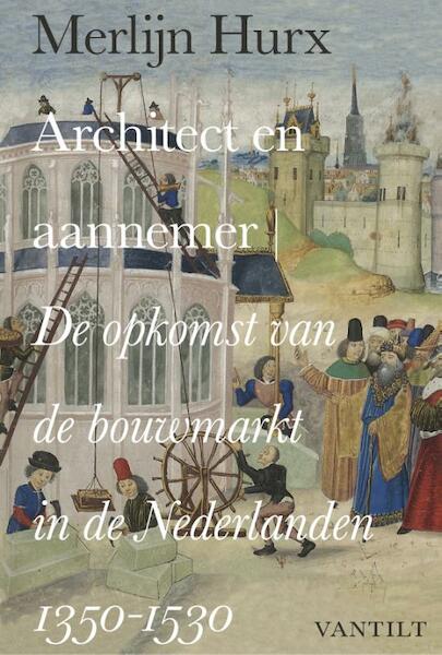 Architect en aannemer - Merlijn Hurx (ISBN 9789460041532)