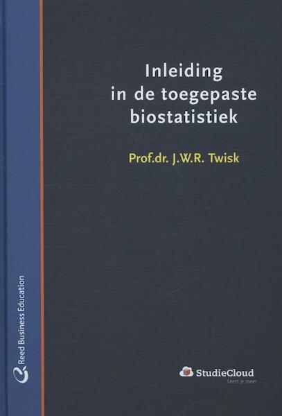 Inleiding in de toegepaste biostatistiek - J.W.R. Twisk (ISBN 9789035237971)