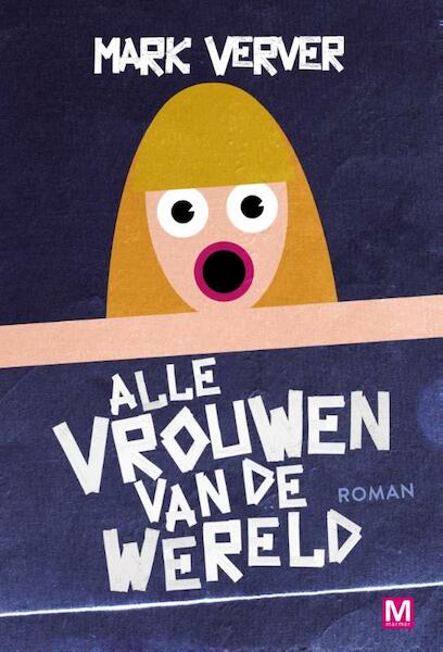 Alle vrouwen van de wereld - Mark Verver (ISBN 9789460689666)