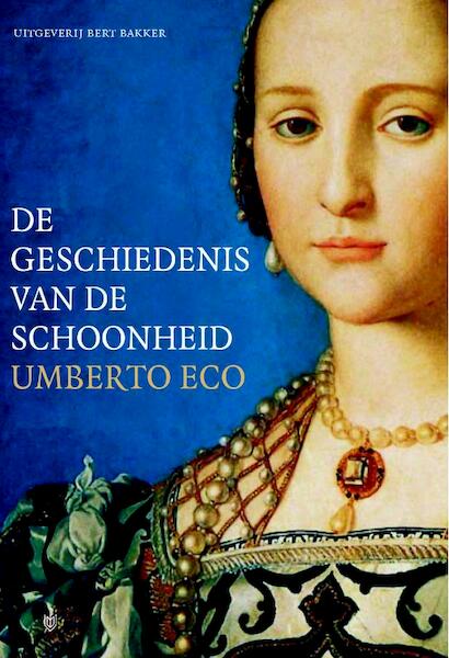 De geschiedenis van de schoonheid - Umberto Eco (ISBN 9789035135949)