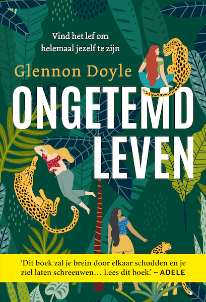 Ongetemd leven - Glennon Doyle (ISBN 9789021577128)