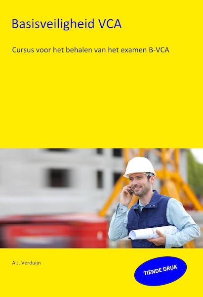 Basisveiligheid VCA - A.J. Verduijn (ISBN 9789491595295)