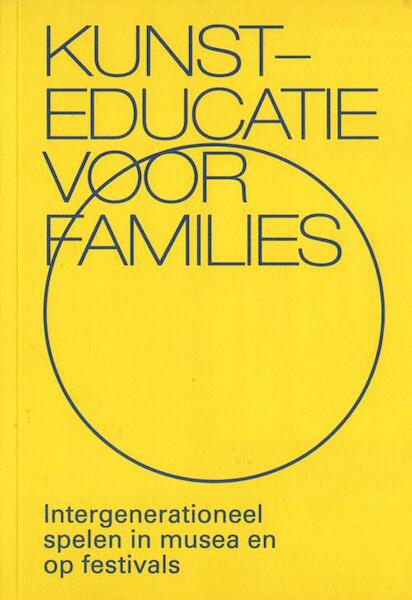 Kunsteducatie voor het gezin - (ISBN 9789491444166)
