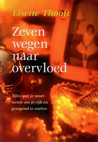 Zeven wegen naar overvloed - Lisette Thooft (ISBN 9789460921612)