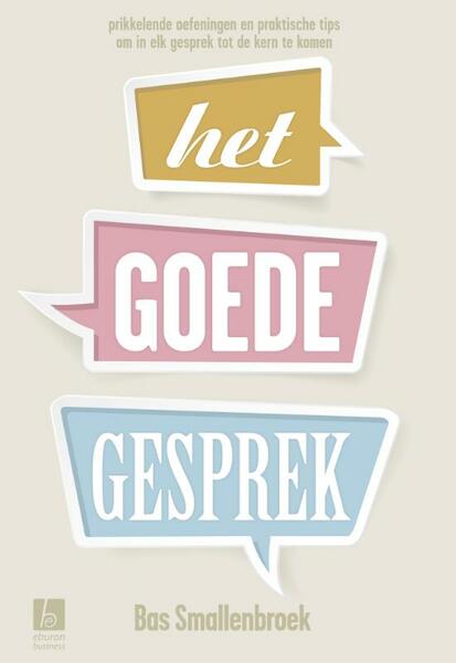 Het goede gesprek - Bas Smallenbroek (ISBN 9789059728240)