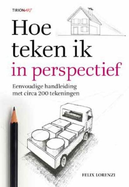 Hoe teken ik perspectief - Felix Lorenzi (ISBN 9789043914871)