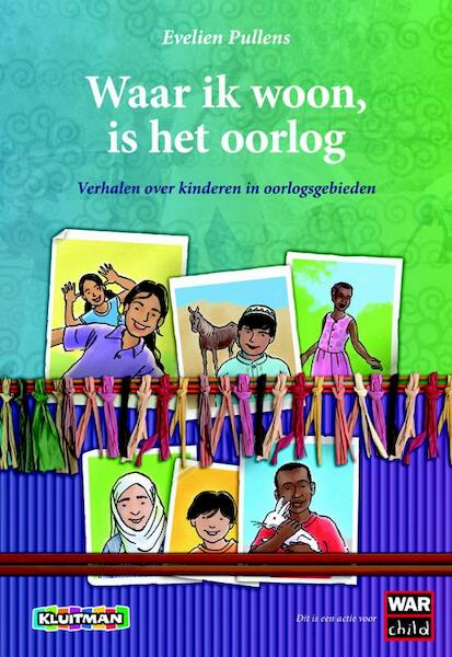 Waar ik woon is het oorlog. - Evelien Pullens (ISBN 9789020691450)