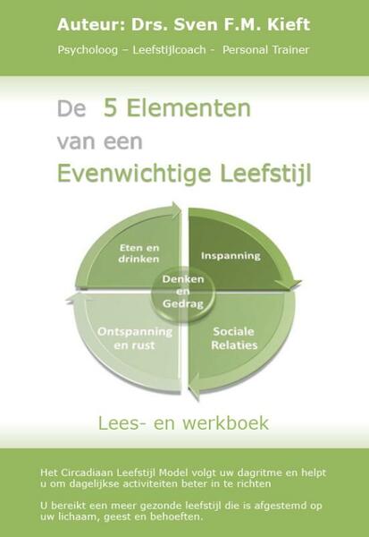 De 5 elementen van een evenwichtige leefstijl - Sven Kieft (ISBN 9789090279633)