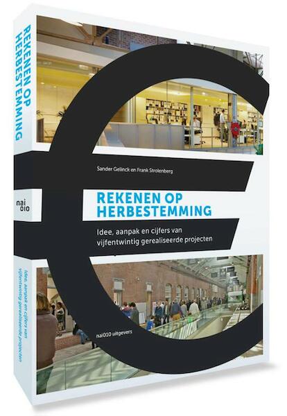 Rekenen op herbestemming - Frank Strolenberg, Sander Gelinck (ISBN 9789462081543)