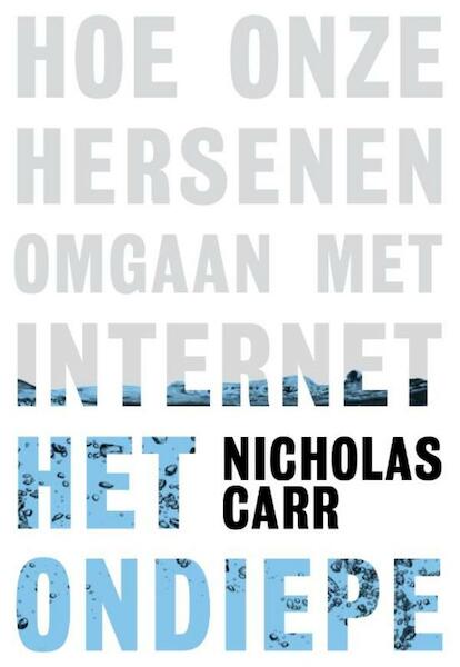 Het ondiepe - Nicholas Carr (ISBN 9789490574574)