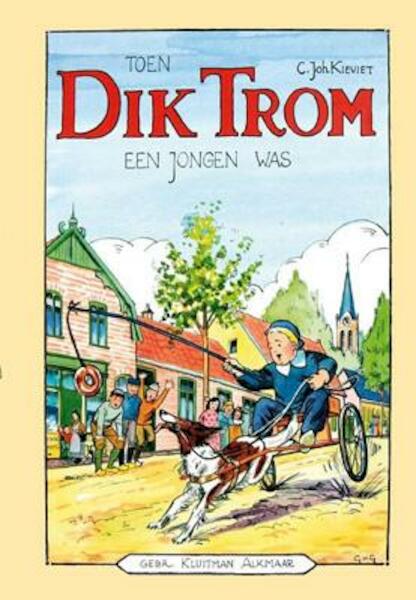 Toen Dik Trom een jongen was - C.Joh. Kieviet, C. Joh. Kieviet (ISBN 9789020633924)