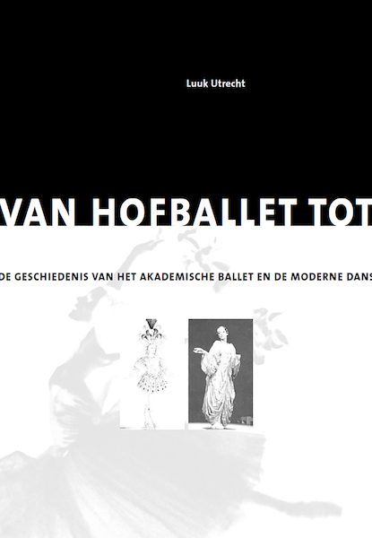 Van hofballet tot postmoderne dans - Luuk Utrecht (ISBN 9789462495326)