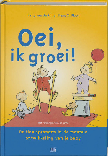 Oei, ik groei ! - Hetty van de Rijt, Franciscus Xaverius Plooij (ISBN 9789021543840)