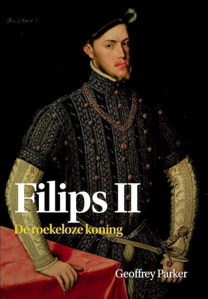 Filips / II - Geoffrey Parker (ISBN 9789085715047)