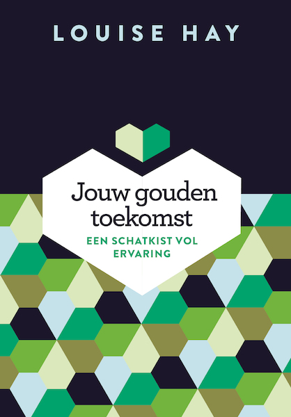 Jouw gouden toekomst - Louise Hay (ISBN 9789020214369)