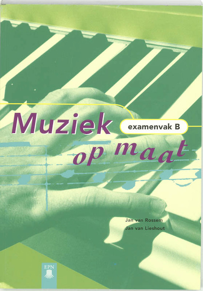 Muziek op maat Examenvak B Leerlingenboek - J. van Rossem, (ISBN 9789011047693)