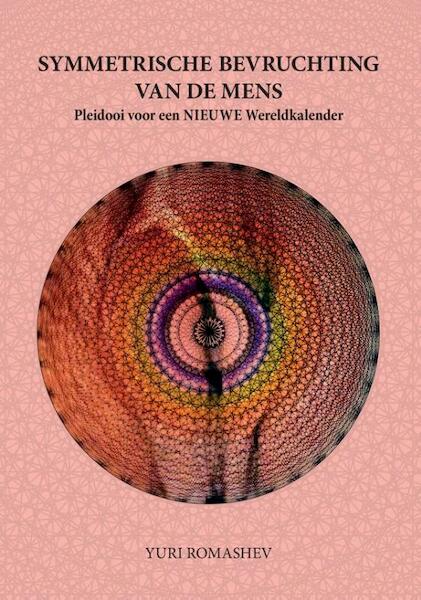 Symmetrische bevruchting van de mens - Yuri Romashev (ISBN 9789078070696)