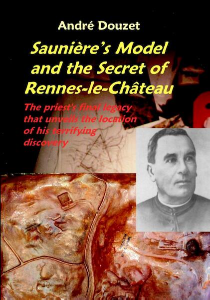 Saunière model and the secret of Remes-le-Château - A. Douzet (ISBN 9780932813503)