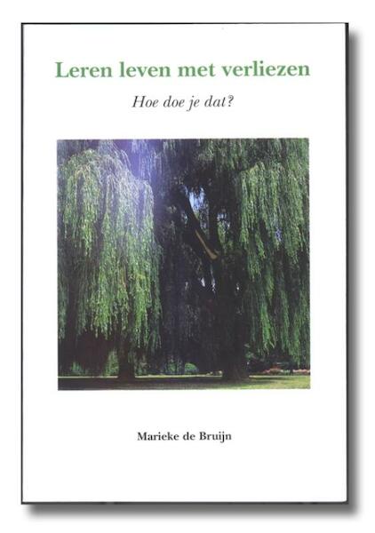 Leren leven met verliezen - M. de Bruijn, Max de Bruijn (ISBN 9789090096773)