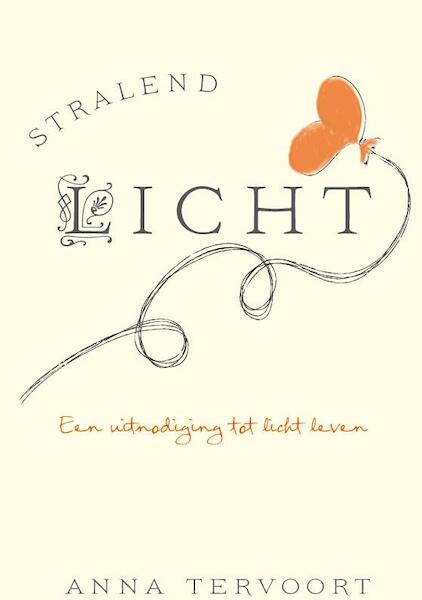 Stralend Licht - Anna Tervoort (ISBN 9789082034509)