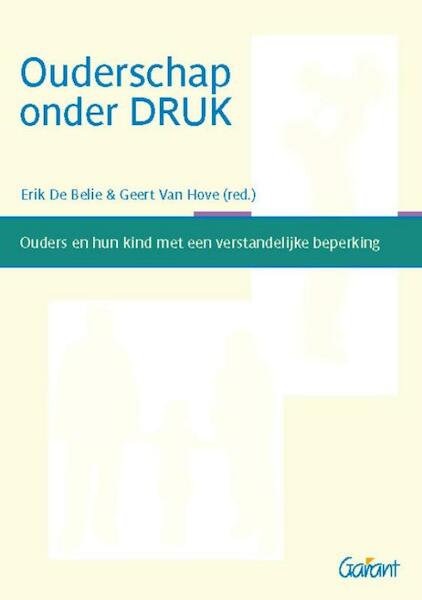 OUDERSCHAP ONDER DRUK - Erik De Belie, Geert Van Hove (ISBN 9789044116748)