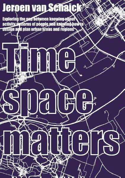 Timespace matters - Jeroen van Schaick (ISBN 9789059725706)