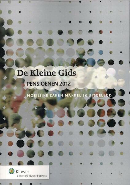 De kleine gids pensioenen 2012 - Gabor Mooij (ISBN 9789013101683)