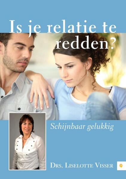 Is je relatie te redden? - Liselotte Visser (ISBN 9789048427697)