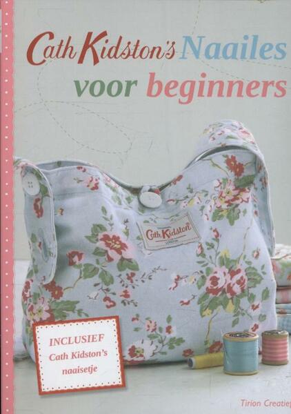 Cath Kidston's naailes voor beginners - Cath Kidston (ISBN 9789043916110)