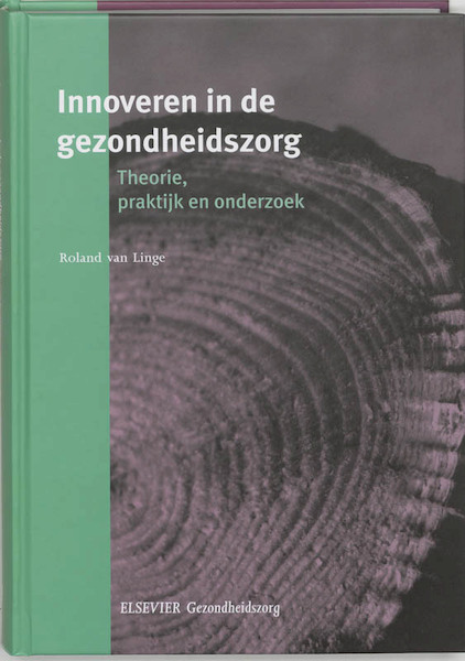 Innoveren in de gezondheidszorg - Roland van Linge (ISBN 9789035237254)