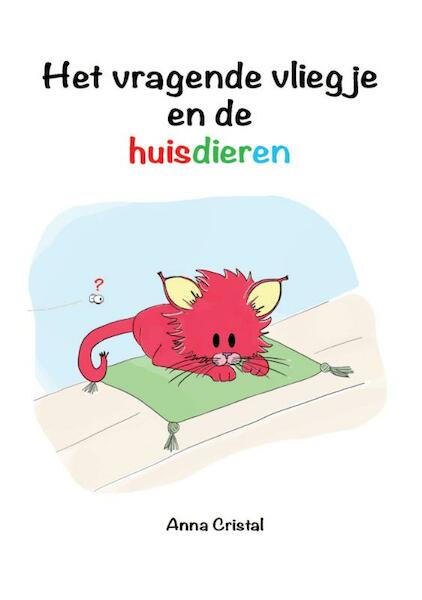 Het vragende vliegje en de huisdieren - Anna Cristal (ISBN 9789048436606)