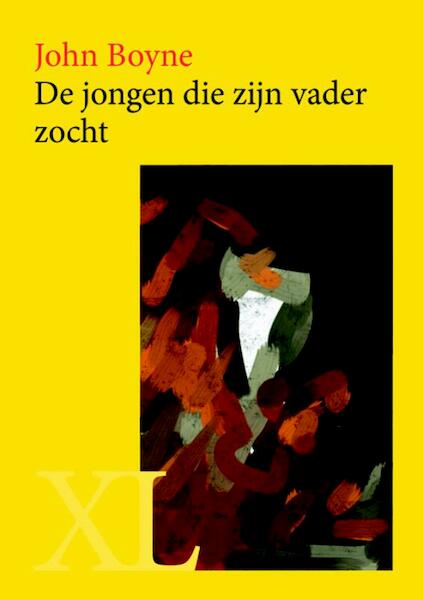 De jongen die zijn vader zocht - John Boyne (ISBN 9789046311028)