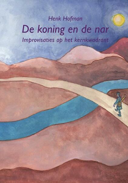 De koning en de nar - Henk Hofman (ISBN 9789048419128)