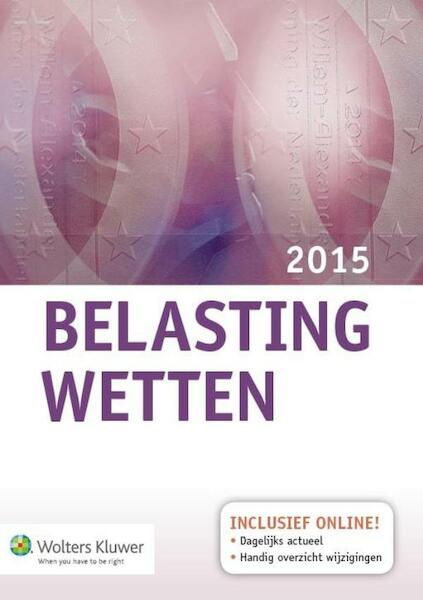 Belastingwetten / 2015 - (ISBN 9789013129984)