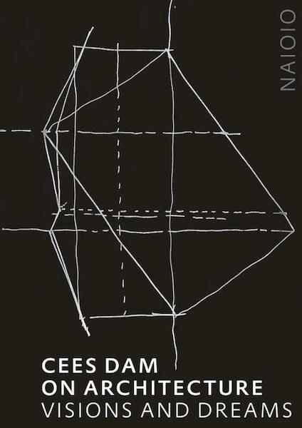 Cees Dam. Over architectuur - Cees Dam, Karin Evers, Rudi Fuchs (ISBN 9789462084124)