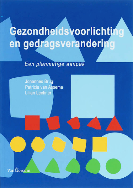 Gezondheidsvoorlichting en gedragsverandering - J. Brug, P. van Assema, L. Lechner (ISBN 9789023243366)