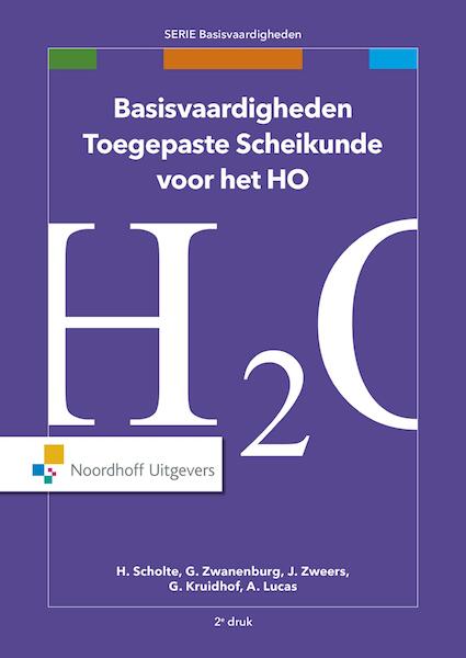 Basisvaardigheden Toegepaste Scheikunde HO - Harm Scholte, Gooitzen Zwanenburg (ISBN 9789001874483)