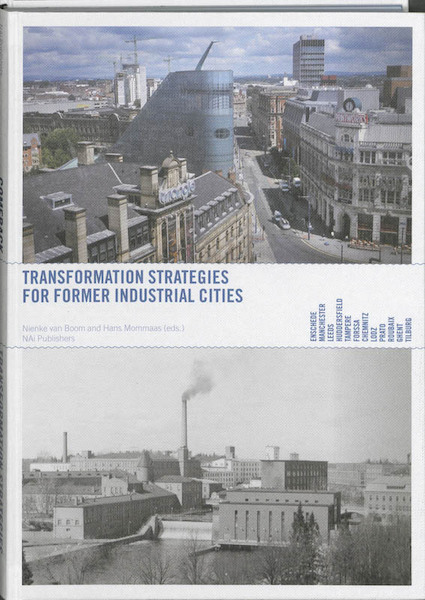 Comeback Cities transformations strategies for former industrial cities - (ISBN 9789056627072)