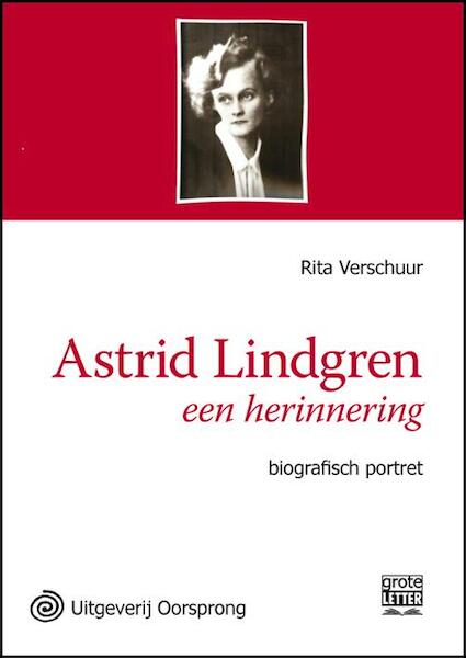 Astrid Lindgren, een herinnering - grote letter uitgave - Rita Verschuur, Rita Törnqvist-Verschuur (ISBN 9789461010858)