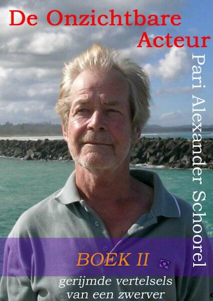 De onzichtbare acteur BOEK II - Pari Alexander Schoorel (ISBN 9789402114508)