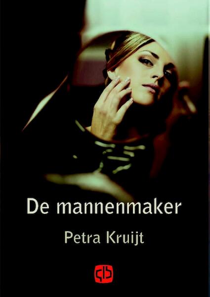 De mannenmaker - grote letter uitgave - Petra Kruijt (ISBN 9789036429474)