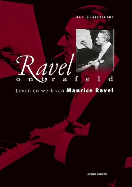 Ravel ontrafeld - Jan Christiaens (ISBN 9789461661845)