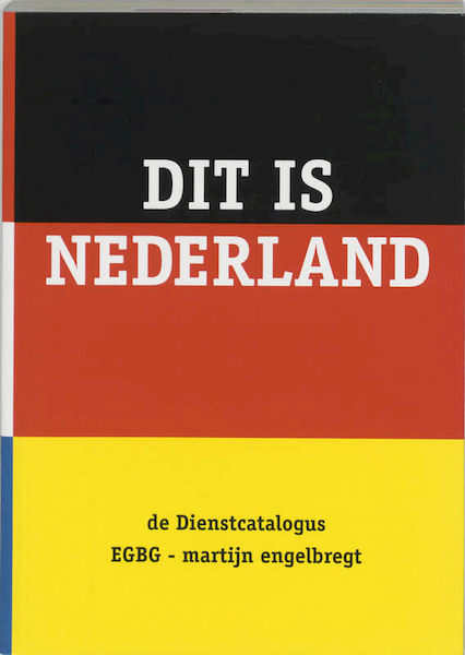 Dit is Nederland - M. Engelbregt, P. Hilhorst, Pieter Hilhorst, B. van der Sande (ISBN 9789078088028)