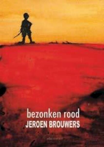Bezonken rood - Jeroen Brouwers (ISBN 9789025440534)