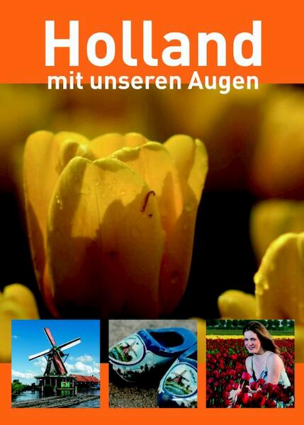 Holland, mit unseren Augen - Peter de Ruiter (ISBN 9789490848576)