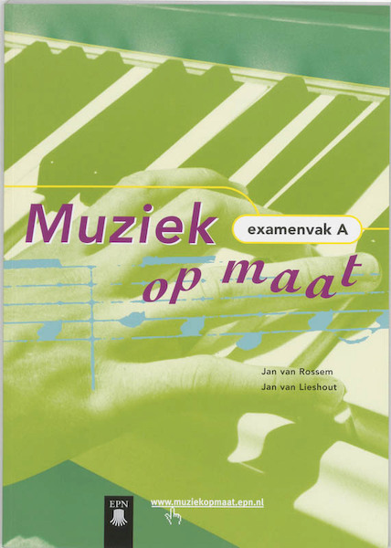Muziek op maat Examenvak A Leerlingenboek - Lieshout (ISBN 9789011068483)